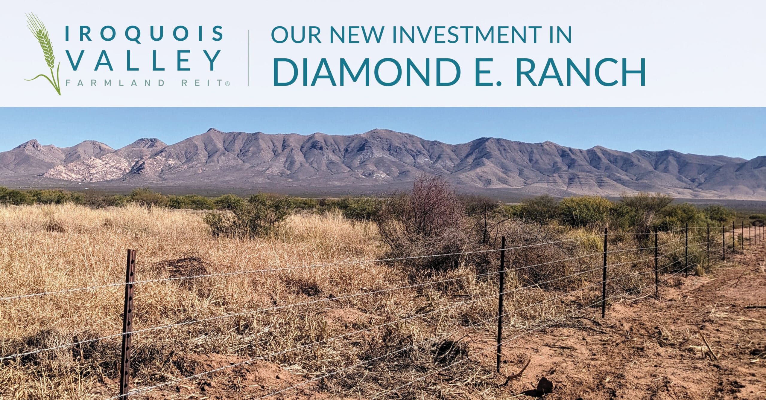 A landscape with a fence in front of dry grass and shrubs, and a mountain range in the distance. The text reads "Iroquois Valley Farmland REIT's Our New Investment in Diamond E. Ranch, home to premium grass-fed beef.